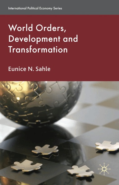 E. Sahle - World Orders, Development and Transformation, Inbunden