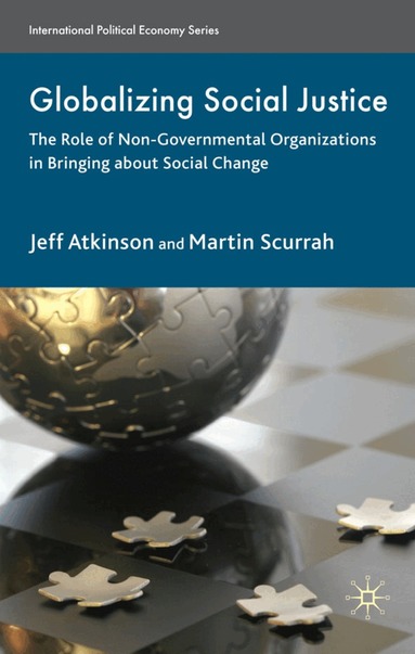 Jeffrey Atkinson, Martin Scurrah - Globalizing Social Justice, Inbunden