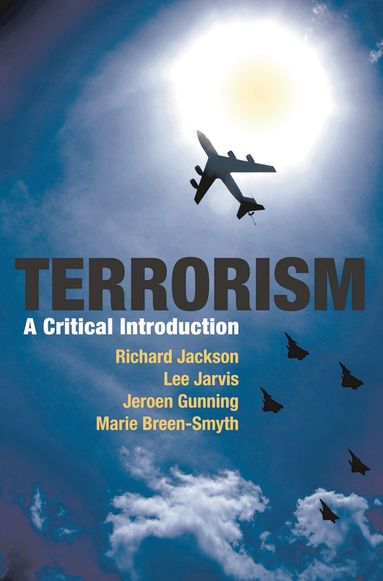 Richard Jackson, Lee Jarvis, Jeroen Gunning, Marie Breen-Smyth - Terrorism, Inbunden