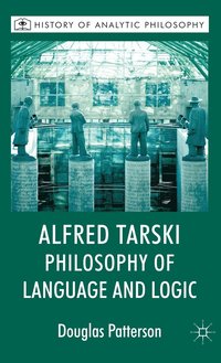 bokomslag Alfred Tarski: Philosophy of Language and Logic