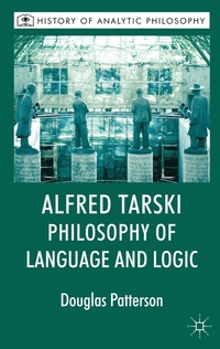 bokomslag Alfred Tarski: Philosophy of Language and Logic