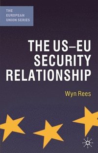 bokomslag The US-EU Security Relationship