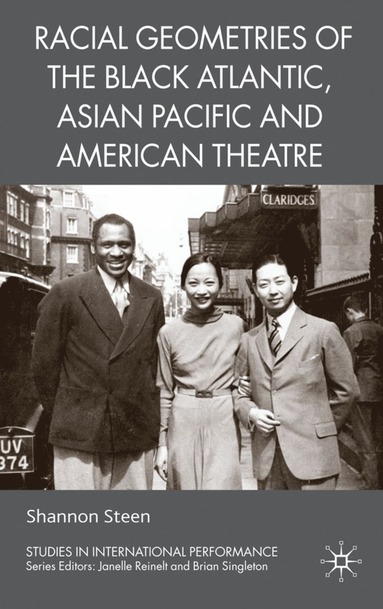 bokomslag Racial Geometries of the Black Atlantic, Asian Pacific and American Theatre