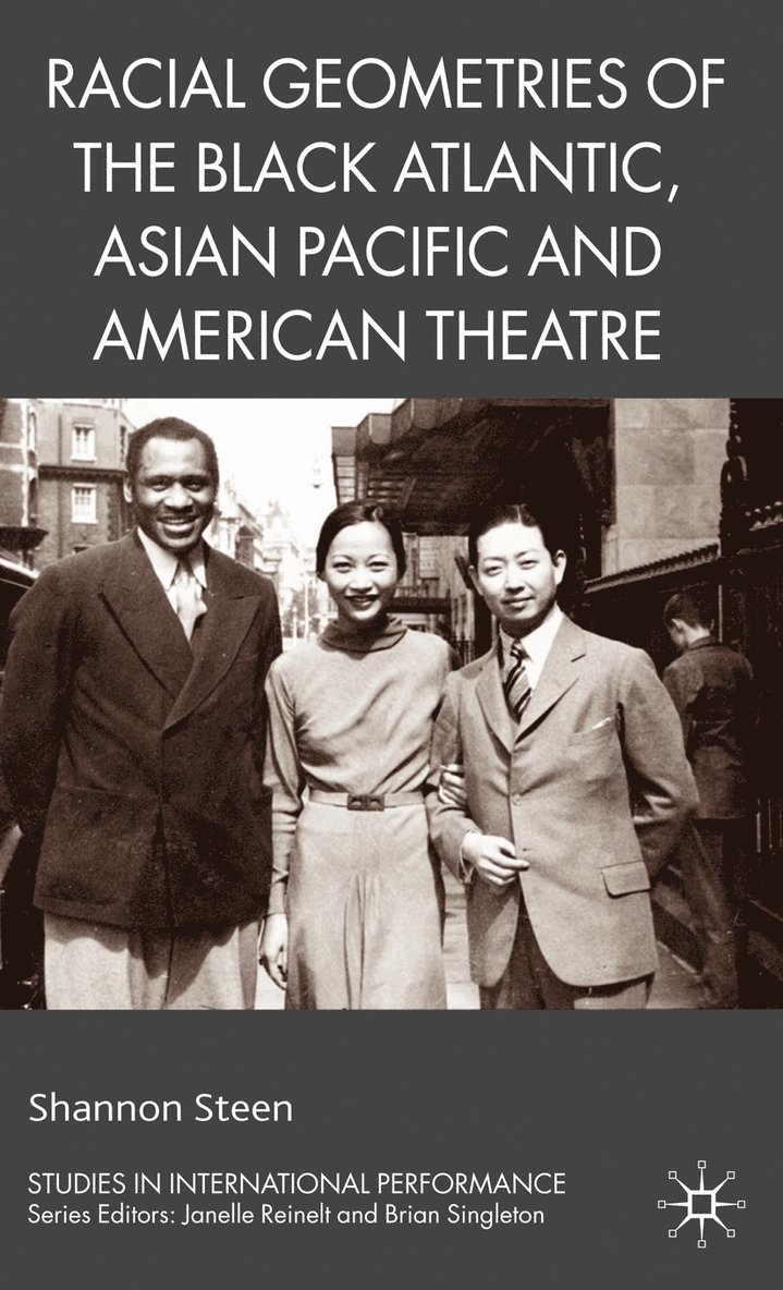 Racial Geometries of the Black Atlantic, Asian Pacific and American Theatre 1