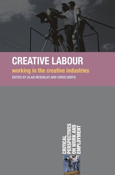 Alan McKinlay, Chris Smith - Creative Labour, Häftad