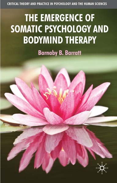bokomslag Emergence of Somatic Psychology and Bodymind Therapy