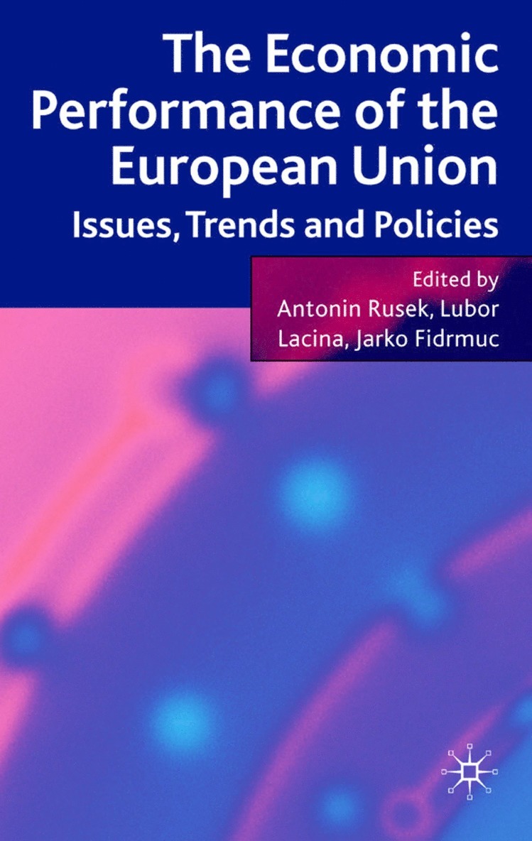 L. Lacina, J. Fidrmuc, A. Rusek, Antonin Rusek, Lubor Lacina - Economic Performance of the European Union, Inbunden