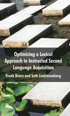 Optimizing a Lexical Approach to Instructed Second Language Acquisition 1