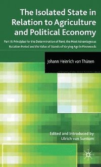 bokomslag The Isolated State in Relation to Agriculture and Political Economy