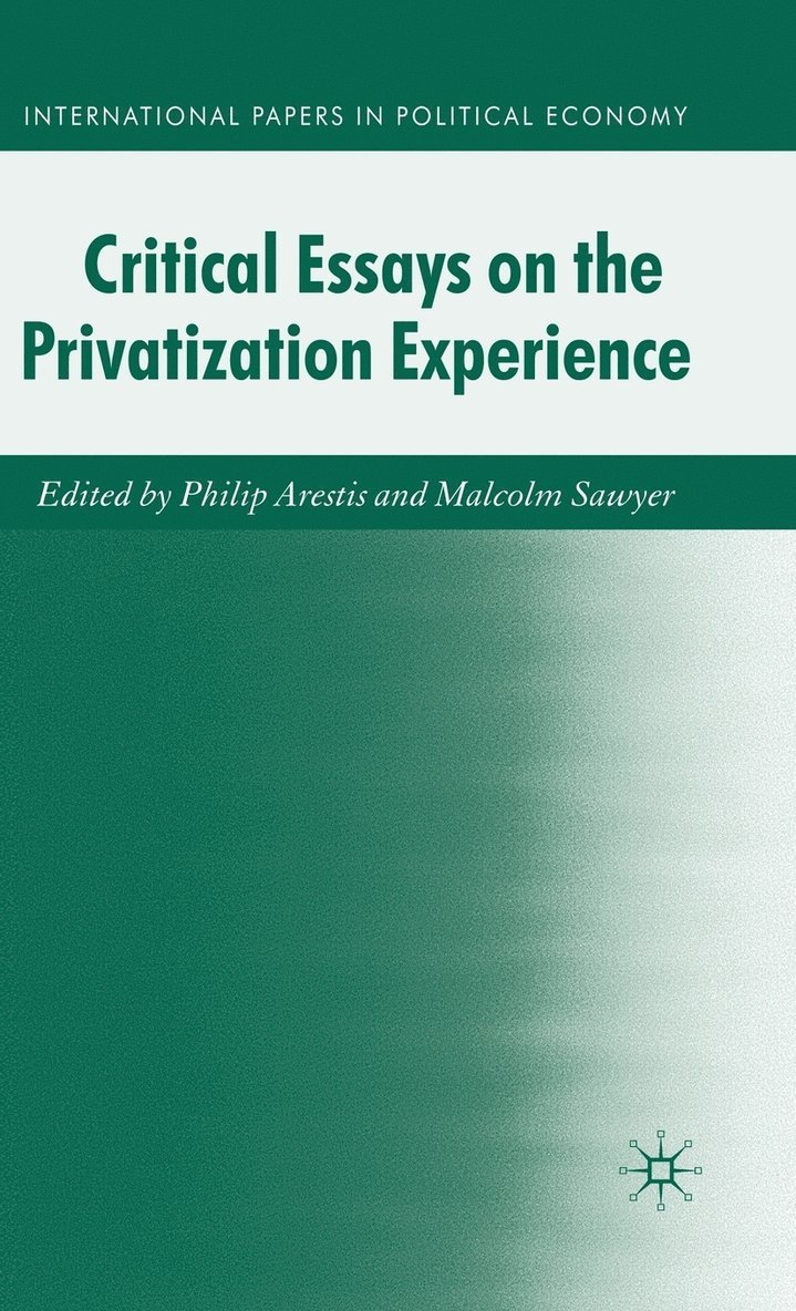 Critical Essays on the Privatisation Experience 1