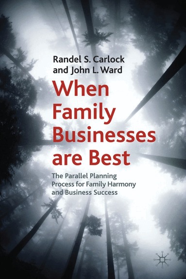 R. Carlock, J. Ward - When Family Businesses are Best, Inbunden