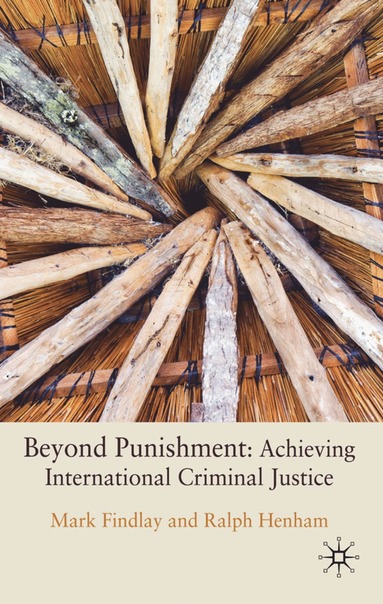 bokomslag Beyond Punishment: Achieving International Criminal Justice