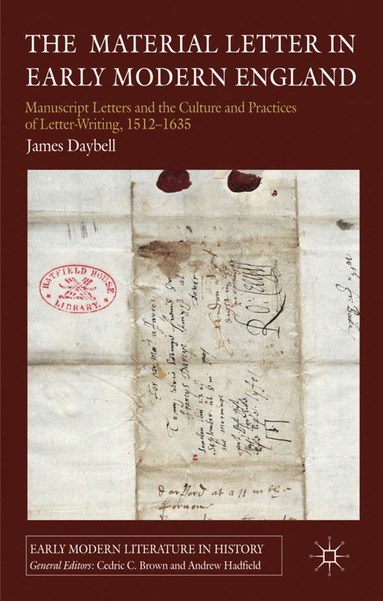 J. Daybell - Material Letter in Early Modern England, Inbunden