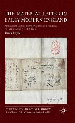 The Material Letter in Early Modern England 1