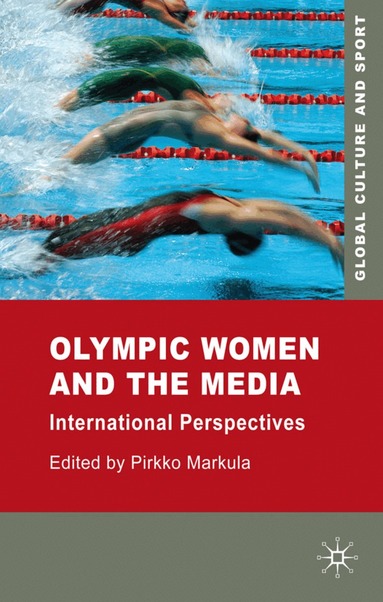 P. Markula - Olympic Women and the Media, Inbunden