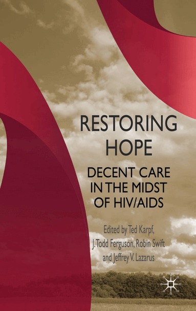T. Karpf, T. Ferguson, R. Swift, J. Lazarus - Restoring Hope, Inbunden