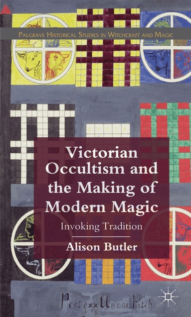 A. Butler - Victorian Occultism and the Making of Modern Magic, Inbunden