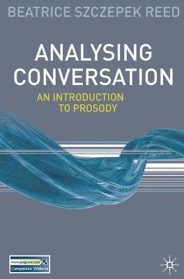 Analysing Conversation: An Introduction to Prosody