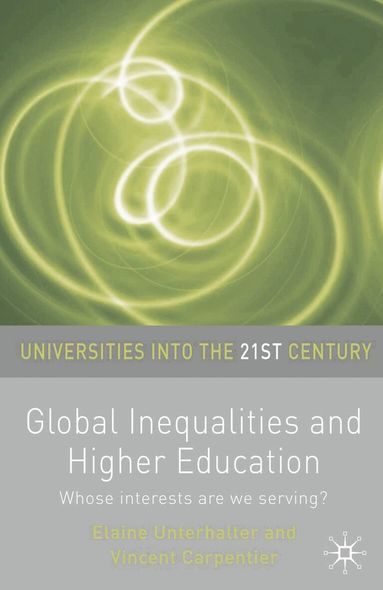 Elaine Unterhalter, Vincent Carpentier - Global Inequalities and Higher Education, Häftad