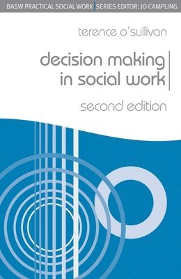 Terence O'Sullivan - Decision Making in Social Work, Häftad
