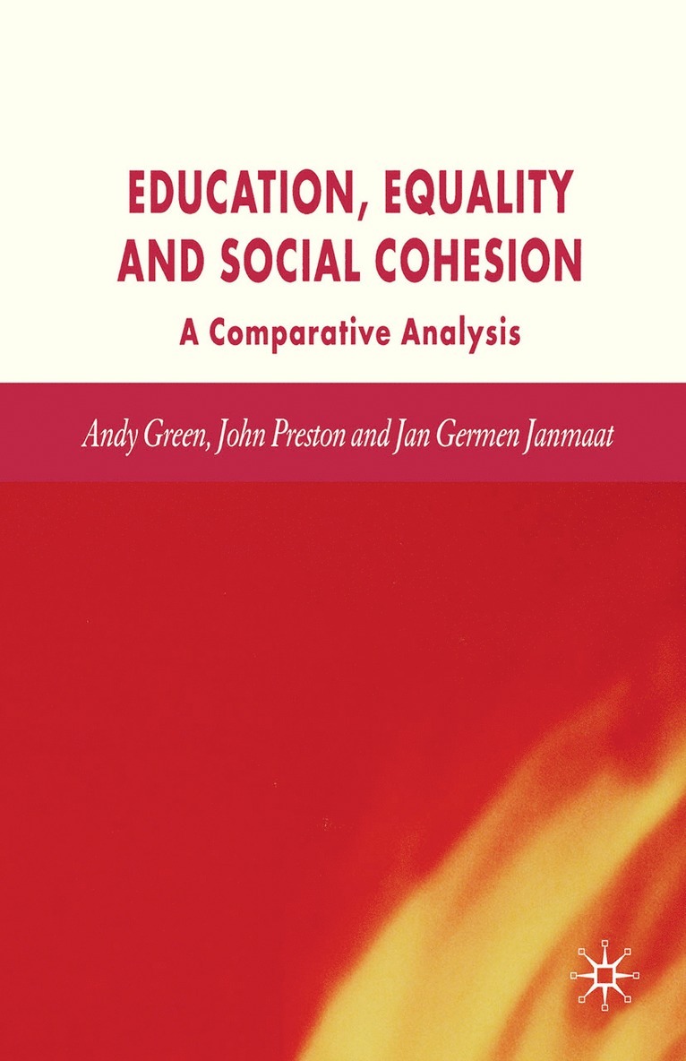 A. Green, J. Preston, J. Janmaat, Andy Green, Dr Janmaat, Jan Germen - Education, Equality and Social Cohesion, Häftad
