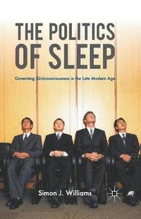bokomslag The Politics of Sleep
