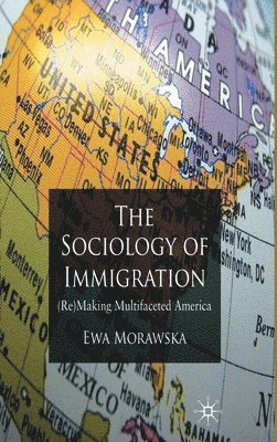 bokomslag A Sociology of Immigration