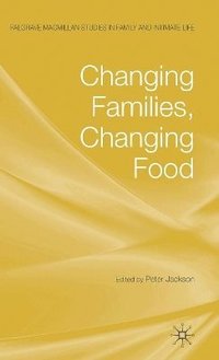 bokomslag Changing Families, Changing Food