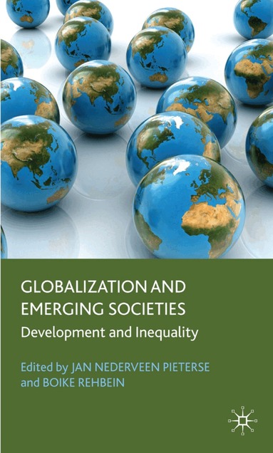Jan Nederveen Pieterse, Boike Rehbein - Globalization and Emerging Societies, Inbunden