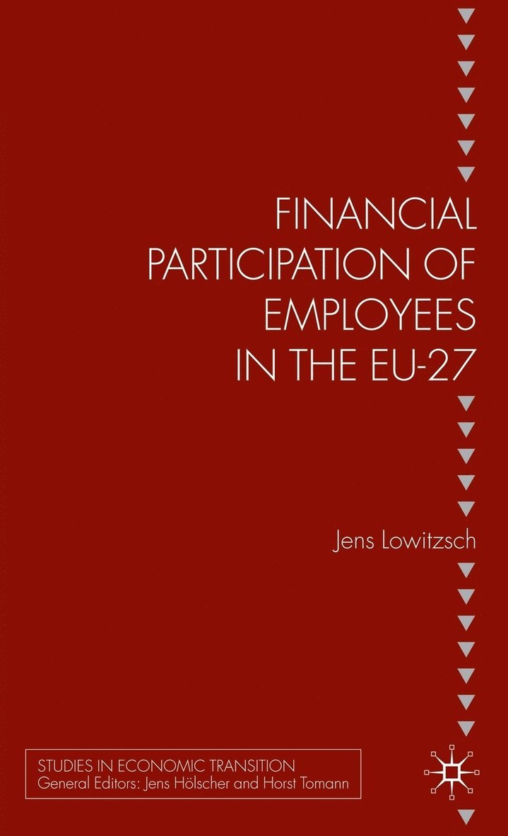 J. Lowitzsch, Jens Lowitzsch - Financial Participation of Employees in the EU-27, Inbunden