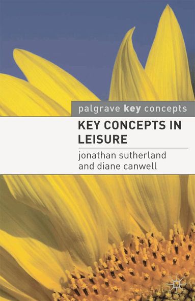 Jonathan Sutherland - Key Concepts in Leisure, Häftad