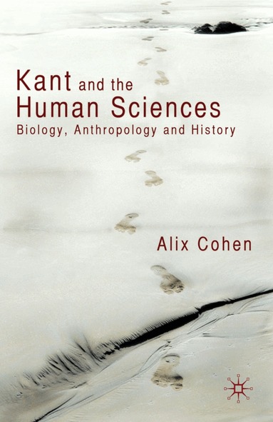 A. Cohen - Kant and the Human Sciences, Inbunden