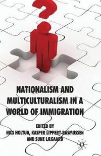 bokomslag Nationalism and Multiculturalism in a World of Immigration