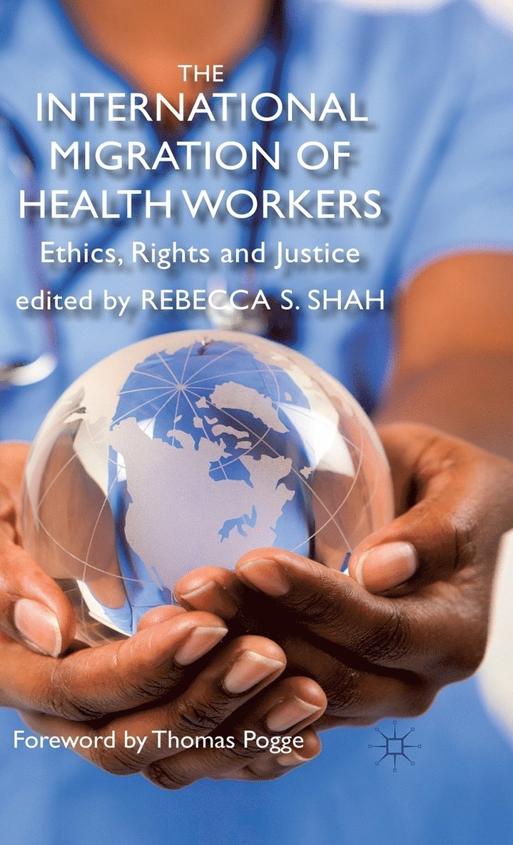 R. Shah - International Migration of Health Workers, Inbunden