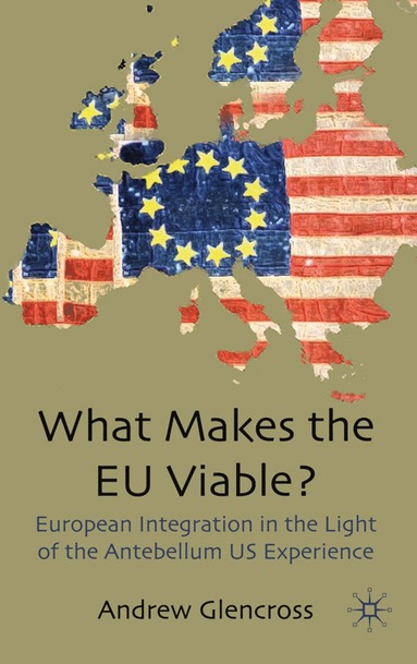 bokomslag What Makes the EU Viable?