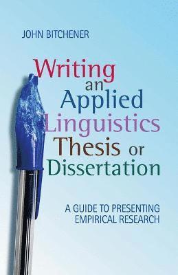 bokomslag Writing an Applied Linguistics Thesis or Dissertation