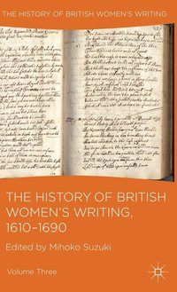 bokomslag The History of British Women's Writing, 1610-1690