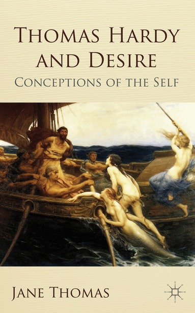 Jane Thomas - Thomas Hardy and Desire, Inbunden