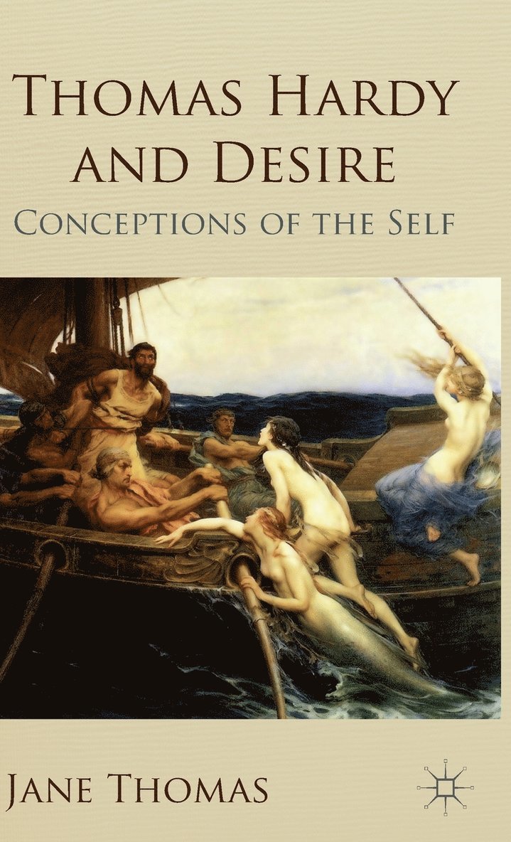 Jane Thomas - Thomas Hardy and Desire, Inbunden
