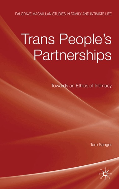 Tam Sanger - Trans People’s Partnerships, Inbunden