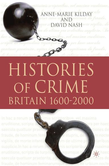 Anne-Marie Kilday, David Nash - Histories of Crime, Inbunden
