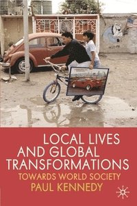 bokomslag Local Lives and Global Transformations: Towards World Society