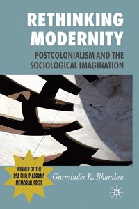 bokomslag Rethinking Modernity: Postcolonialism and the Sociological Imagination