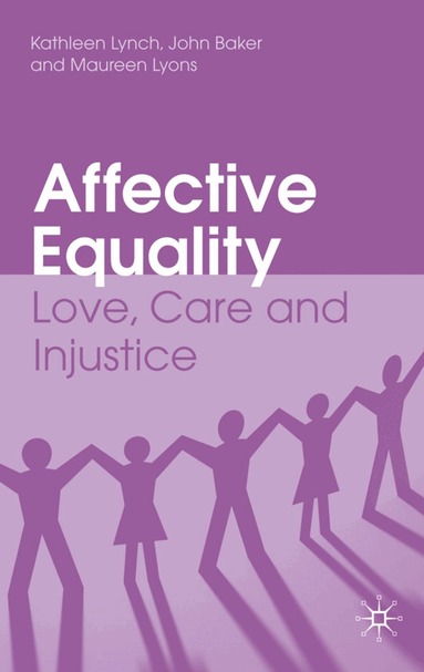 K. Lynch, J. Baker, M. Lyons, Kathleen Lynch, John Baker - Affective Equality, Häftad