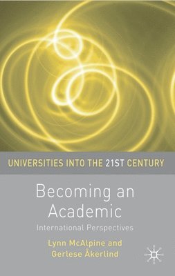 Lynn McAlpine, Gerlese Akerlind - Becoming an Academic: International Perspectives, Inbunden