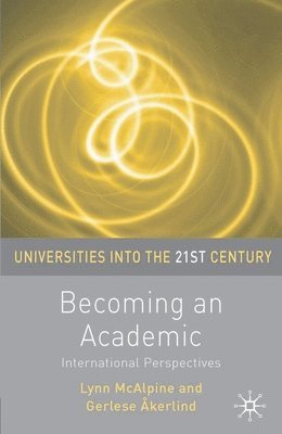 Lynn McAlpine, Gerlese Akerlind - Becoming an Academic: International Perspectives, Häftad