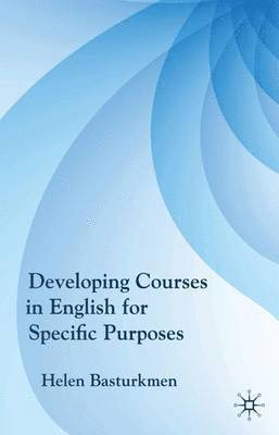 H. Basturkmen, Helen Basturkmen - Developing Courses in English for Specific Purposes, Häftad