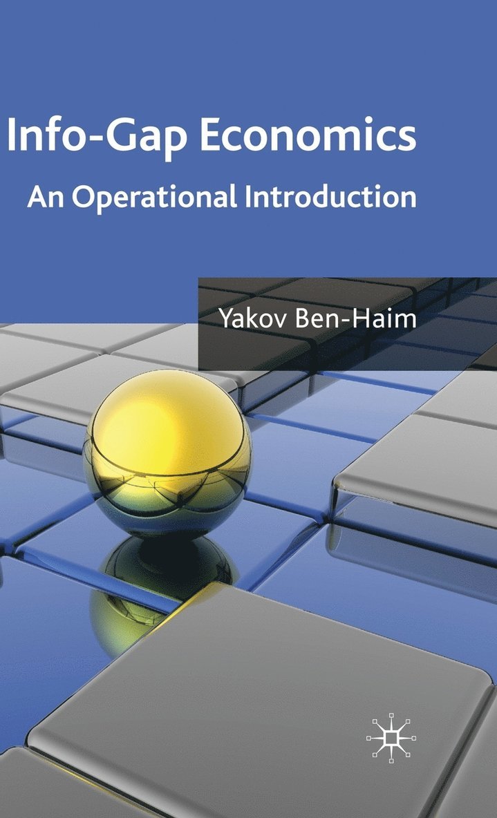 Y. Ben-Haim, Yakov Ben-Haim - Info-Gap Economics, Inbunden