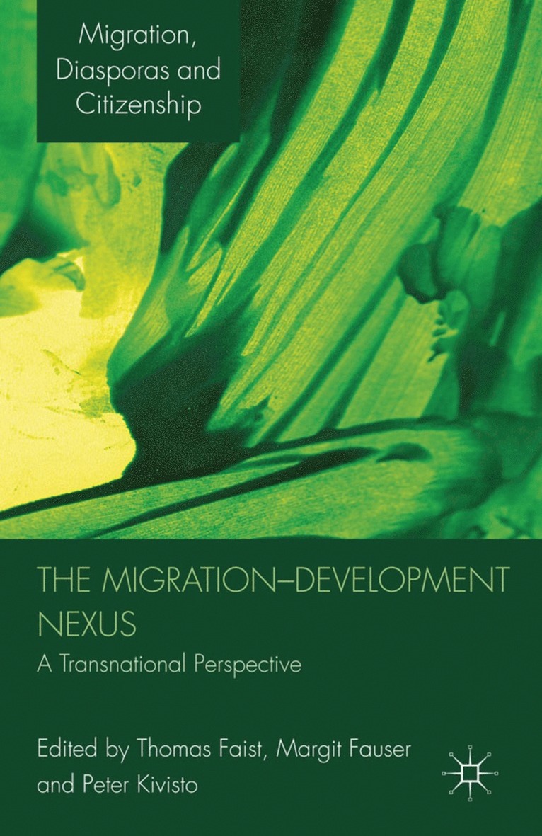 Thomas Faist, Margit Fauser, Peter Kivisto, Thomas Faist, Peter Kivisto - Migration-Development Nexus, Inbunden