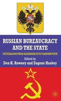 bokomslag Russian Bureaucracy and the State